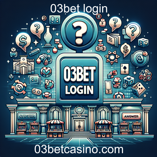 FAQ: Tudo que Você Precisa Saber Sobre o 03bet Login